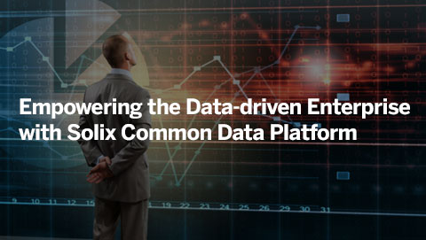 Empowering the Data-driven Enterprise with Solix Common Data Platform